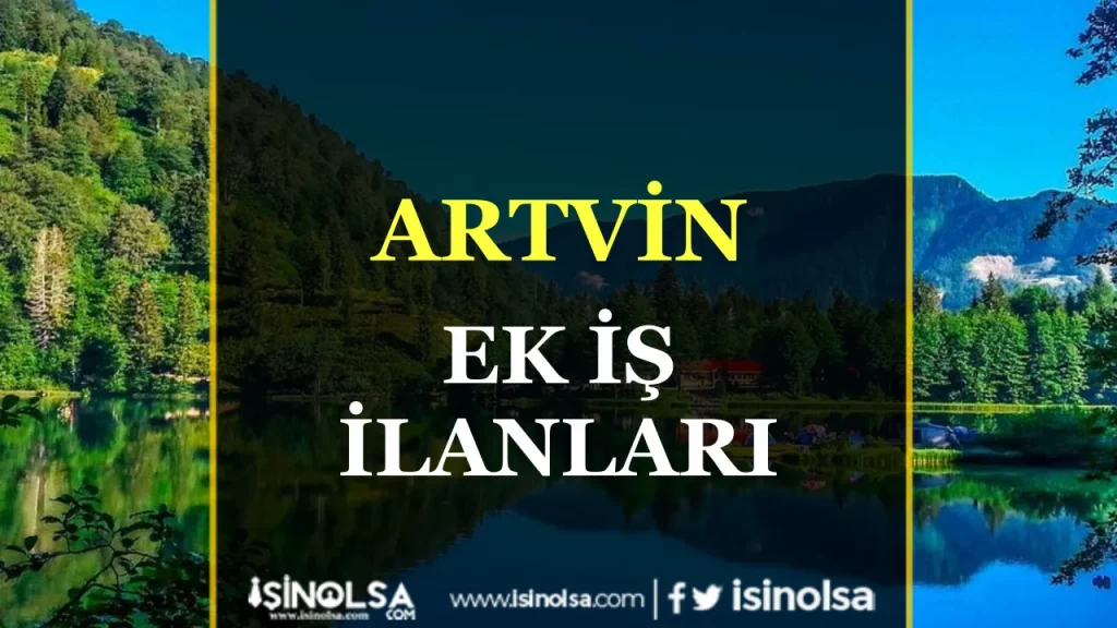 Artvin Ek Is Ilanlari