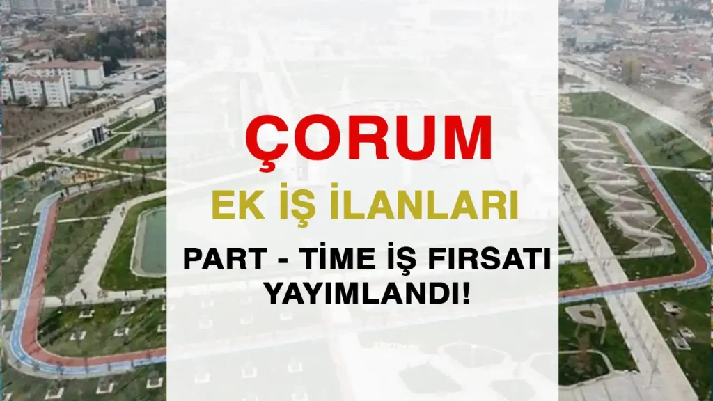 ÇORUK EK İŞ İLANARI