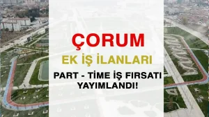 Çorum Ek İş İlanları: Kolayca Para Kazanmanın Yolu