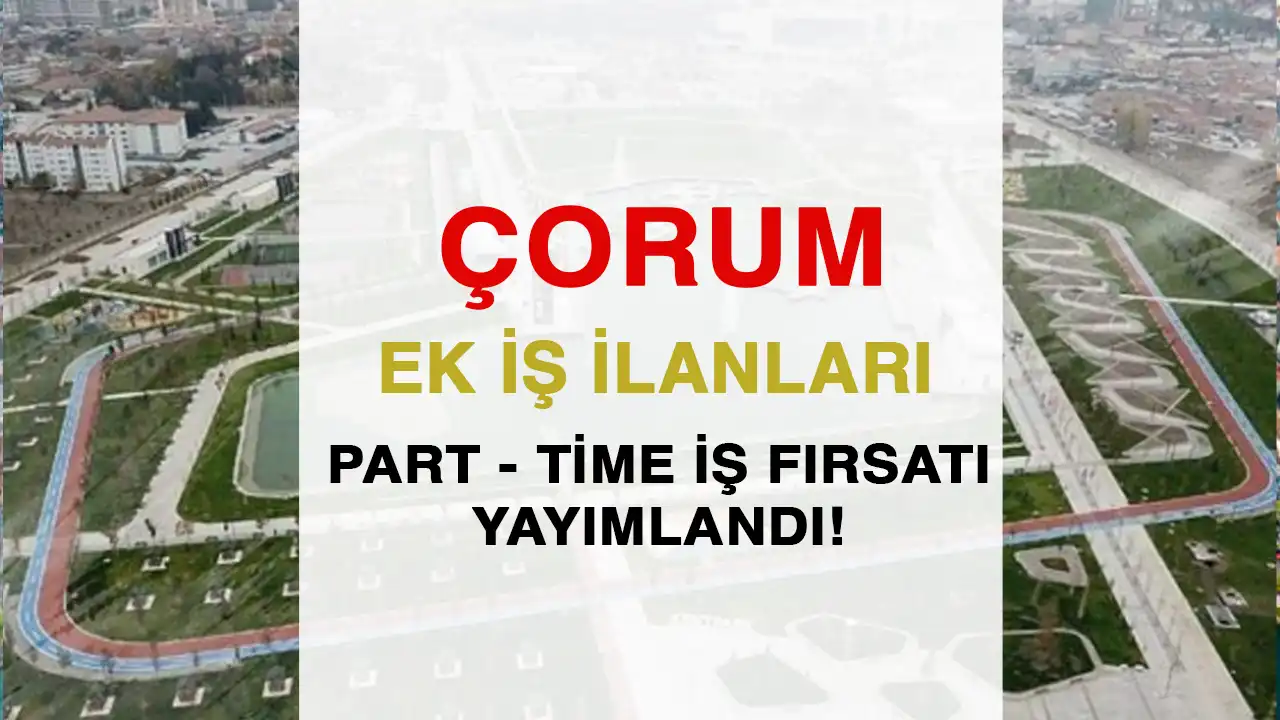 ÇORUK EK İŞ İLANARI