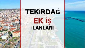 Tekirdağ Ek İş İlanları: Evden Çalışarak Ek Gelir Elde Etme Fırsatları