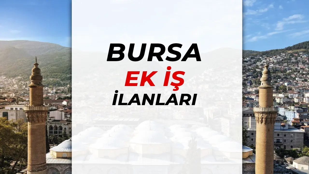 bursa ek iş ilanarı