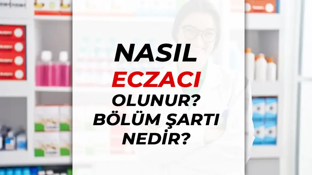 nasil eczaci olurnu