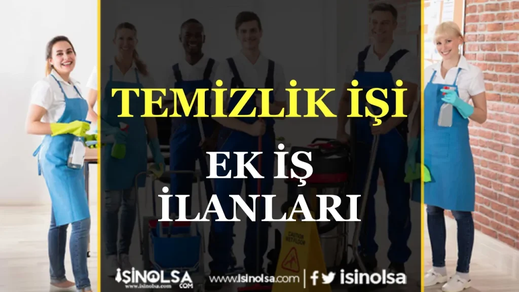 Temizlik işi Ek İş İlanları