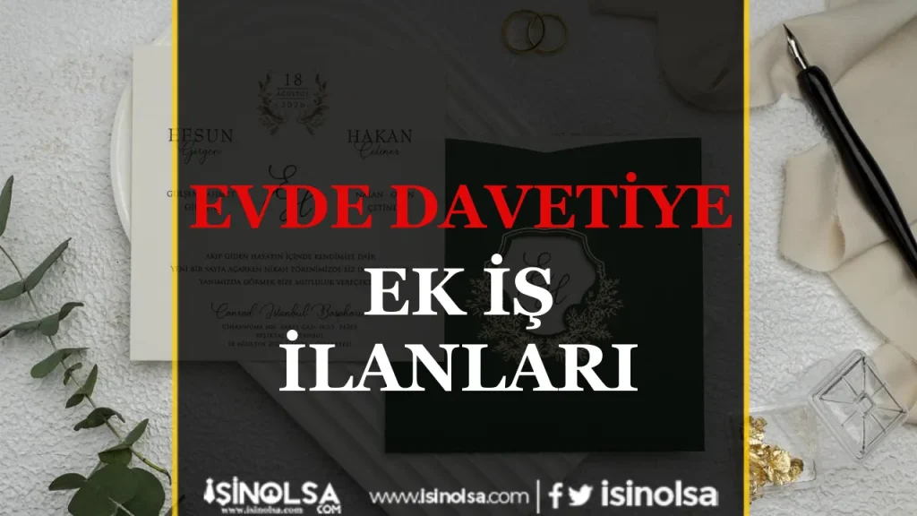 Evde davetiye Ek Is Ilanlari