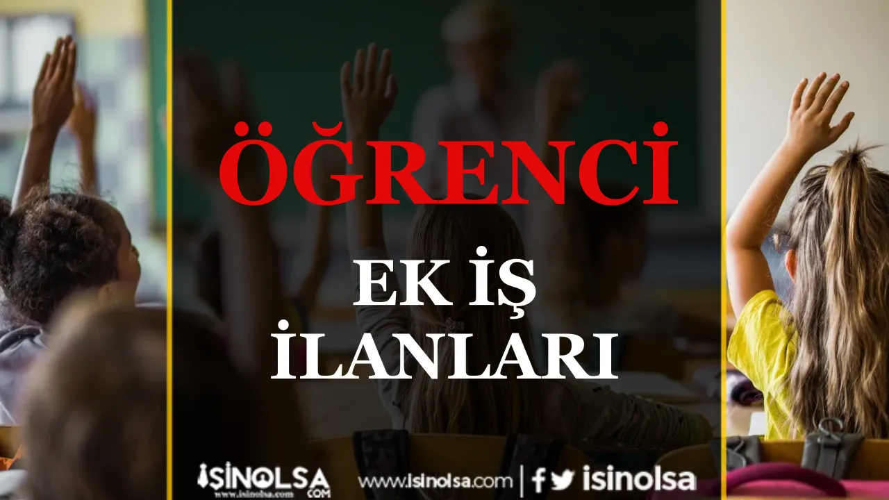 Öğrenci Ek İş İlanları