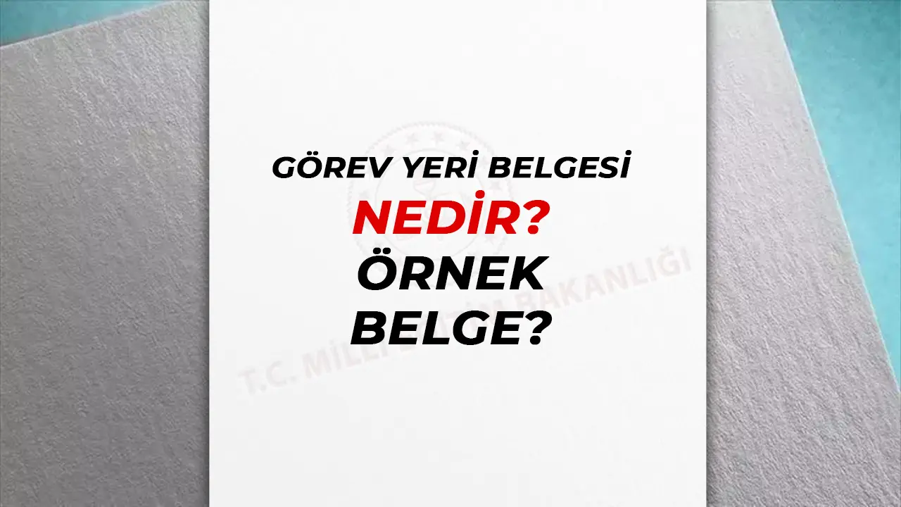 görev yeri belgesi