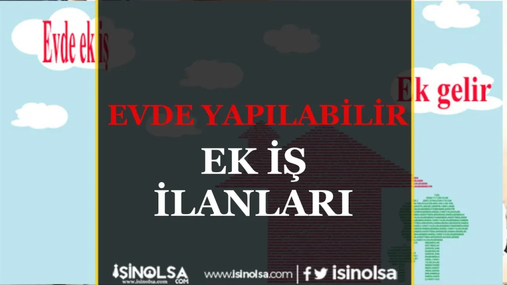 EVDE YAPILABILIR Ek Is Ilanlari