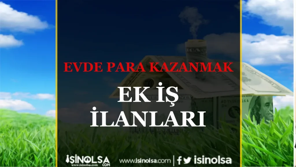 Evde para kazanmak Ek İş İlanları