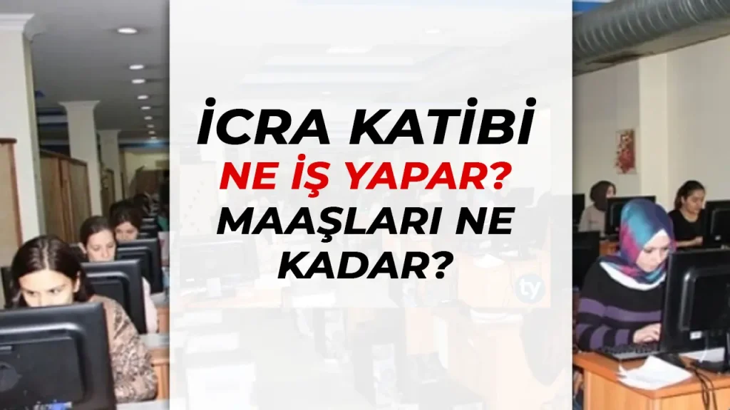 icra katibi ne iş yapar