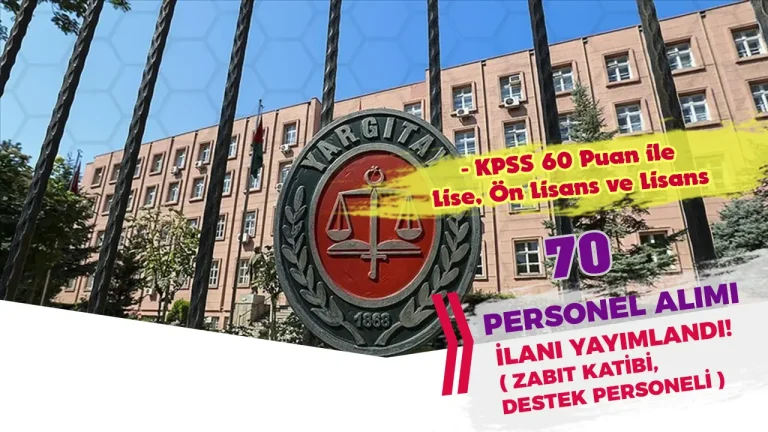 Yargıtay Başkanlığı 70 Sözleşmeli Personel Alımı Lise, Ön Lisans ve Lisans