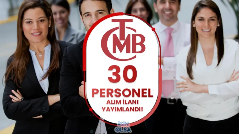 Merkez Bankası Kadrolu 30 Personel Alımı İçin Yeni İlan Yayımladı! ( Bilişim Uzman Yardımcısı )