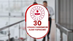 İçişleri Bakanlığı 30 Memur Alımı İlanı ( Uzman Yardımcısı )