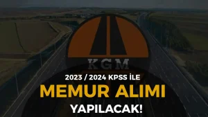 Karayolları ( KGM ) Memur Alımı ( Müfettiş Yardımcısı ) İlanı Yayımlandı! KPSS Şartı Nedir?