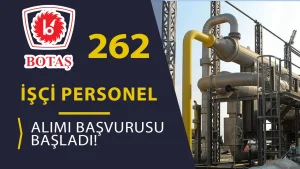 BOTAŞ 262 İşçi Personel Alımı Başladı! İŞKUR Başvuru İlan No