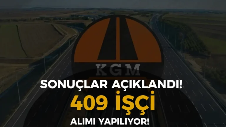 KGM 409 İşçi Alımı Kura Sonuçları Asil ve Yedek Adaylar Açıklandı!