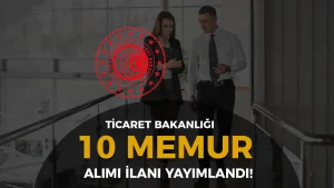 Ticaret Bakanlığı KPSS İle 10 Memur Alımı İlanı ( Müfettiş Yardımcısı )