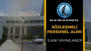 Afyon Kocatepe Üniversitesi ( AKÜ ) 20 Sözleşmeli Personel Alımı 2025 – En Az Lise