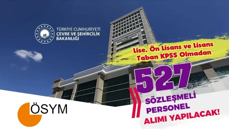 Çevre Bakanlığı KPSS 2025 Tercih Kılavuzu ile 527 Sözleşmeli Personel Alımı Yapacak