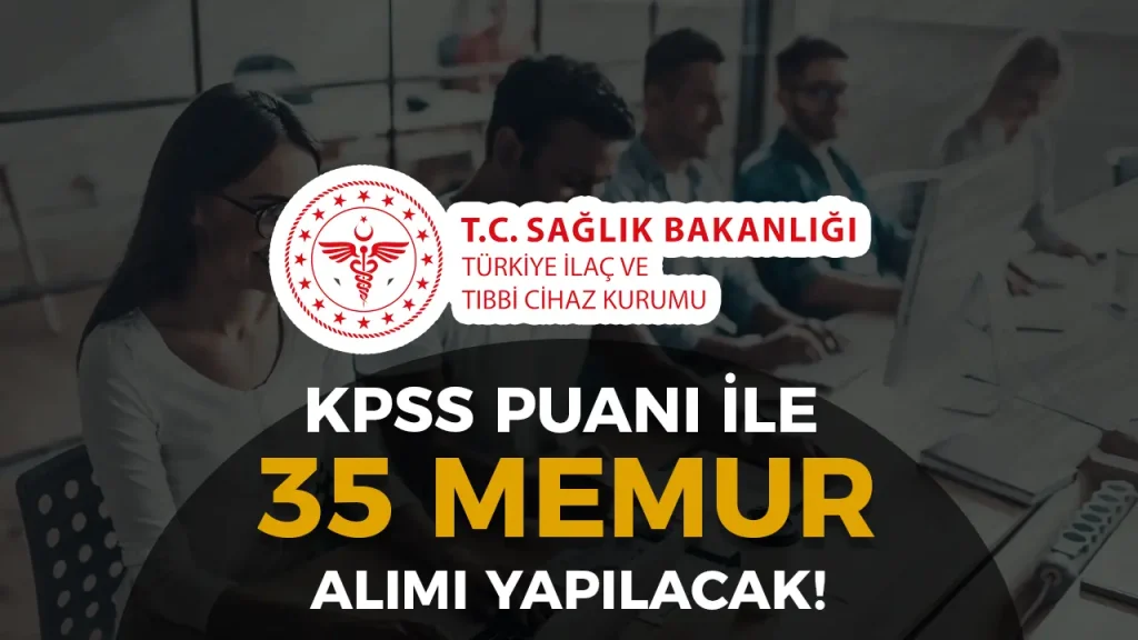 SAĞLIK BAKANLIĞI TİTCK MEMUR ALIMI