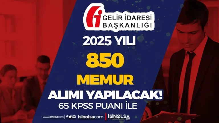 Gelir İdaresi ( GİB ) 2025 Yılı 850 Memur ( GUY – DGUY ) Alımı İlanı!