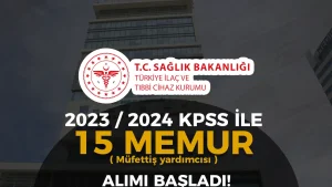 Sağlık Bakanlığı TİTCK 2023 veya 2024 KPSS İle Memur Alımı ( Müfettiş Yardımcısı )