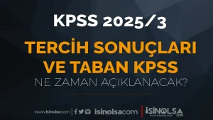 KPSS 2025/3 Çevre Bakanlığı Yerleştirme Sonuçları ve Taban KPSS Ne Zman?