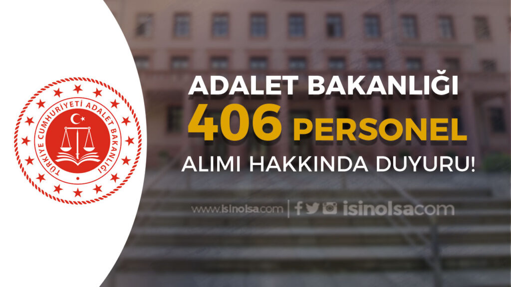 adalet bakanligi 406 personel alimi duyurusu