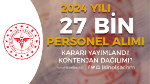 Sağlık Bakanlığı 2024 Yılı 27 Bin Personel Alımı Kararı Kontenjan Dağılımı Yayımlandı!