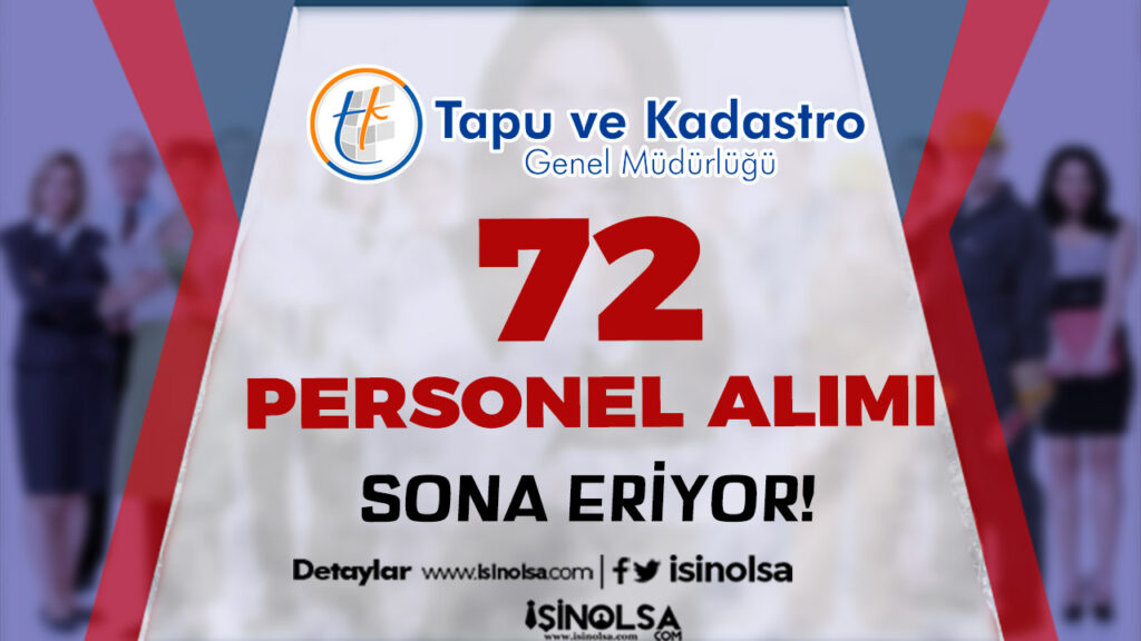 tapu kadastro 72 personel alimi sona eriyor