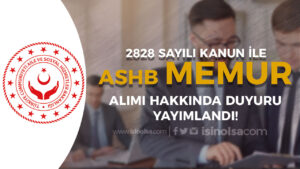 ASHB 2828 Sayılı Kanun İle Memur Alımı Hakkında İstenen Belgeler Duyurusu!