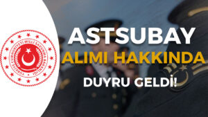 TSK Muvazzaf Astsubay Alımı Hakkında Duyuru Yayımladı!