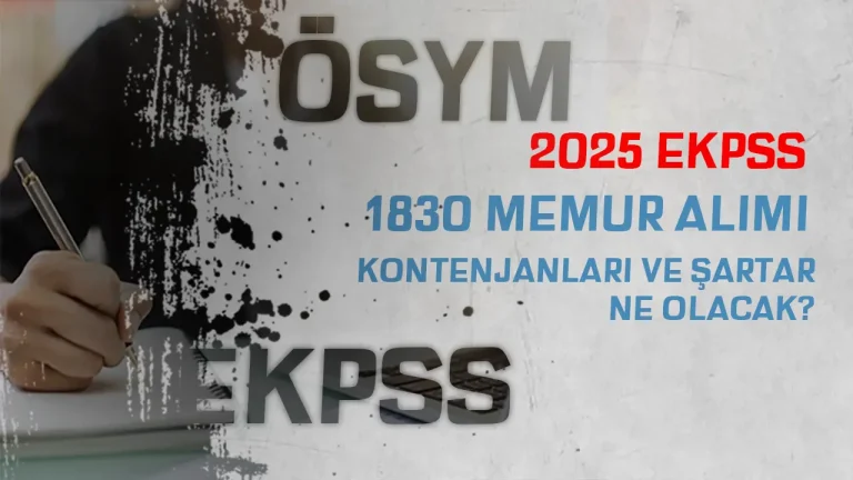 2025 EKPSS Kamuya 1830 Memur Alımı Tercih Kılavuzu ve Kadrolar Ne Olacak?