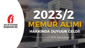 Gelir İdaresi KPSS 2023/2 İle Memur Alımı Hakkında Duyuru!