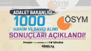 Adalet Bakanlığı 1000 Hakim ve Savcı Alımı Sınav Sonuçları Açıklandı!