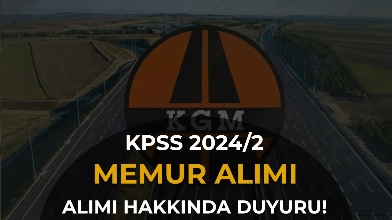 kgm memur alımı duyuru