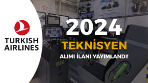 THY 2024 Yılı Teknisyen Alımı Başvurusu Başladı!