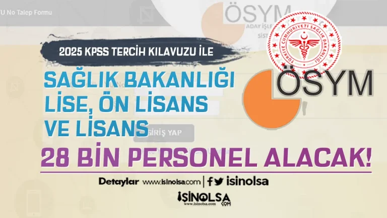 Sağlık Bakanlığı KPSS 2025 Tercih Kılavuzu İle 28 Bin Personel Alımı Yapacak!