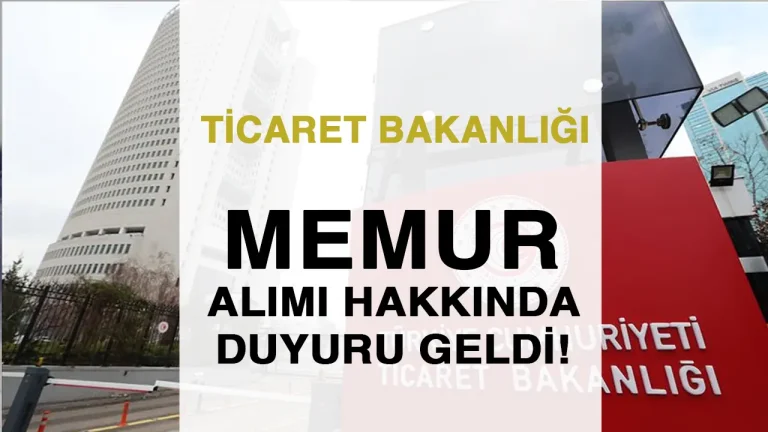 Ticaret Bakanlığı 2025 Memur Alımı Hakında Duyuru ( EKPSS )