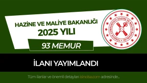 HMB 2025 Yılı 93 Hazine ve Maliye Uzman Yardımcısı Alımı İlanı Yayımandı!