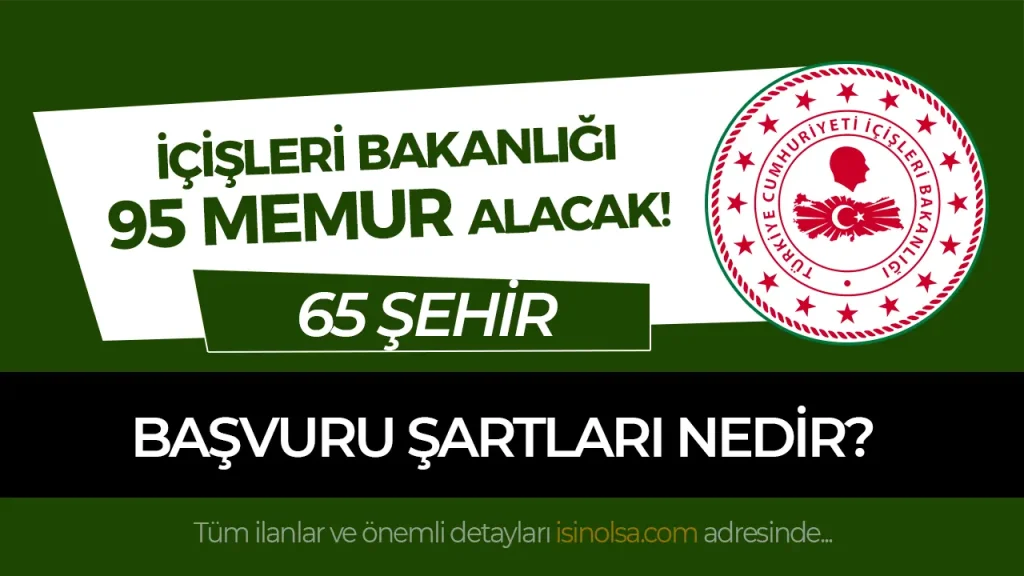 içişleri bakanlığı 95 memur alımı ilanı