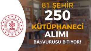 Kültür Bakanlığı 250 Kütüphaneci Alımı Başvurusu Sona Eriyor!