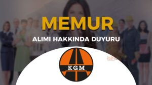 KGM 2025 EKPSS İle Memur Alımı Hakkında Duyuru Yayımladı!