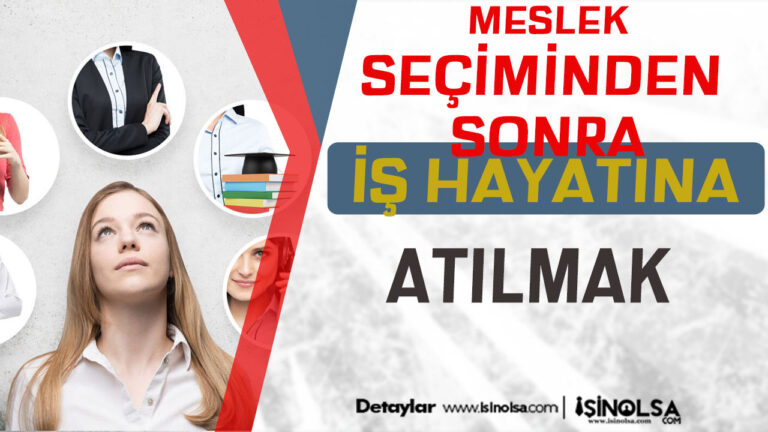 meslek seciminden sonra is hayatina atilmakt 9