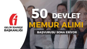 GİB 50 Devlet Memur ( GUY ) Alımı Ön Başvurular Sona Eriyor!