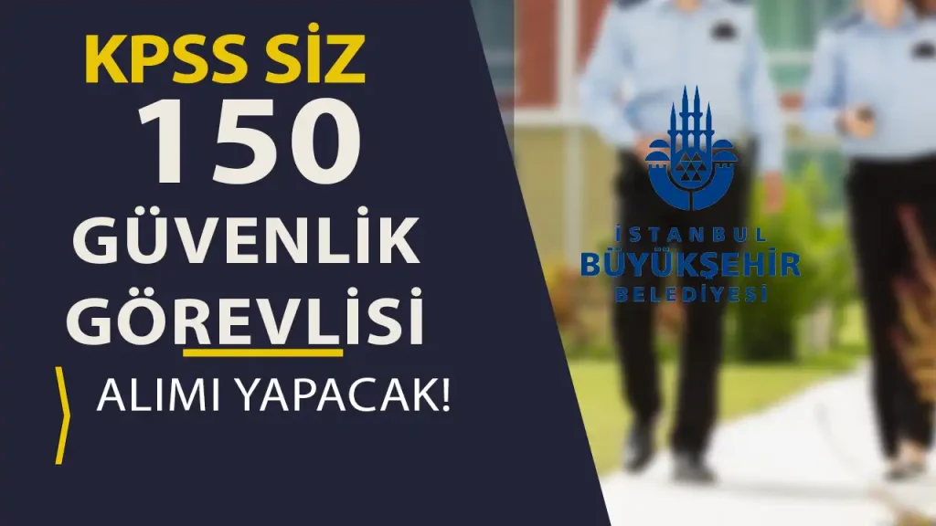 ibb guvenlik gorevlisi alimi