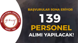 MKÜ 139 Personel Alımı Sona Eriyor! mku edu tr  Başvuru Adresi