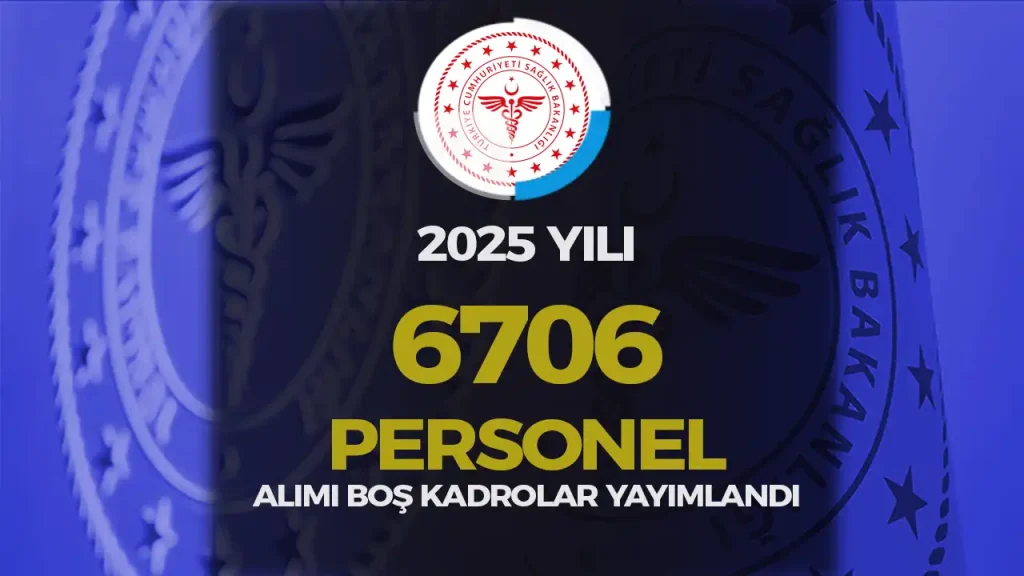 sağlık bakanlığı 6706 personel alımı