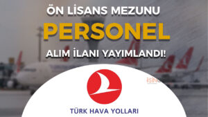 THY Ön Lisans Mezunu Personel Alımı Yapıyor ( Uçuş Öğretmeni )