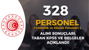 Ticaret Bakanlığı 328 Güvenlik ve Destek Personeli Taban KPSS ve Belgeler Açıklandı!